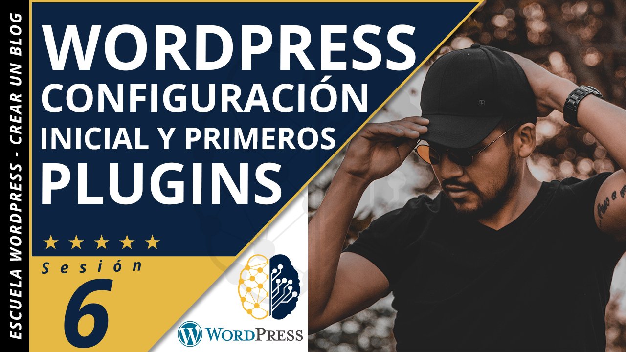 Plugins Wordpress | Configuración inicial | Primeros plugins ✅